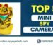 Top 5 Mini Spy Cameras for Home and Office